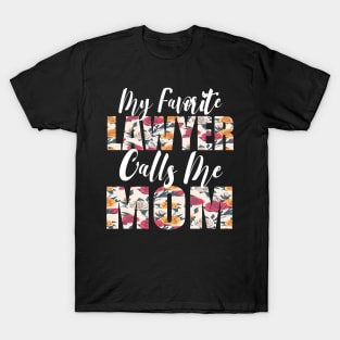 My Favorite Lawyer Calls Me MOM T-Shirt